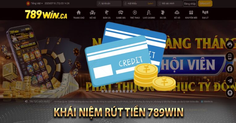 Khái niệm rút tiền 789win